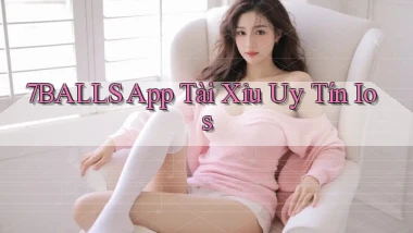 7balls app tài xỉu uy tín ios