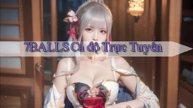 7balls cá độ trực tuyến