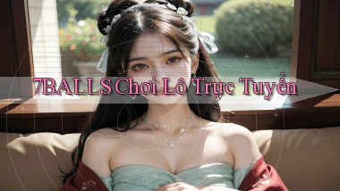 7balls chơi lô trực tuyến