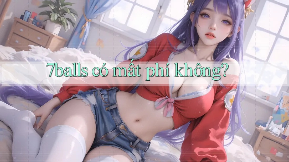 7balls có mất phí không?