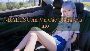 7balls com vn các trang casino