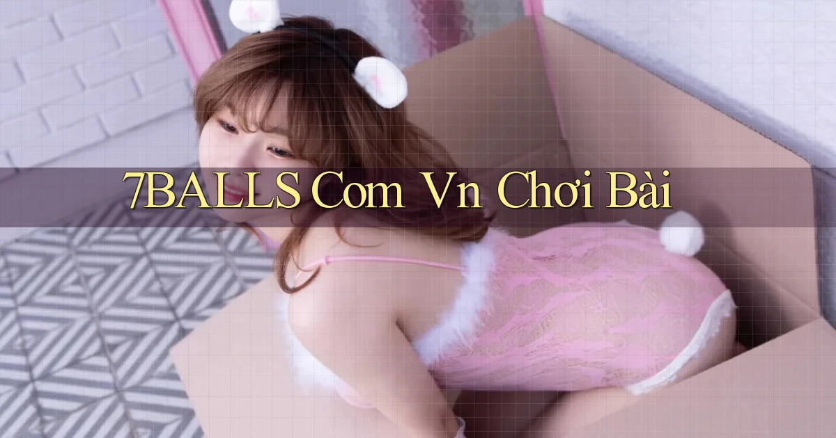 7balls com vn Chơi bài