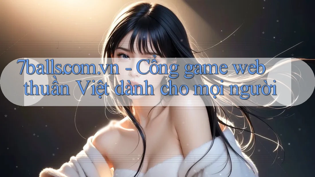7balls. com. vn - Cổng game web thuần Việt dành cho mọi người