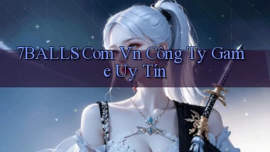 7balls com vn Công ty game uy tín