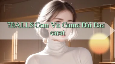 7balls com vn game bài baccarat