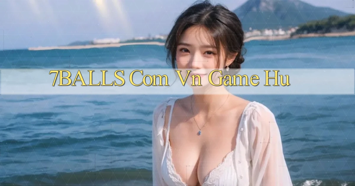 7balls com vn game hu