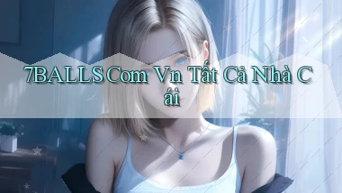 7balls com vn tất cả nhà cái