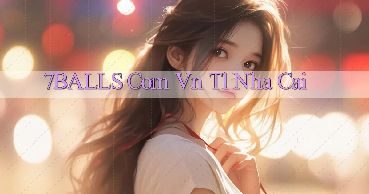 7balls com vn tl nha cai