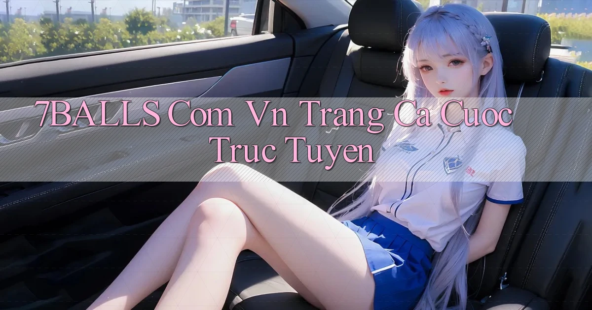 7balls com vn trang ca cuoc truc tuyen