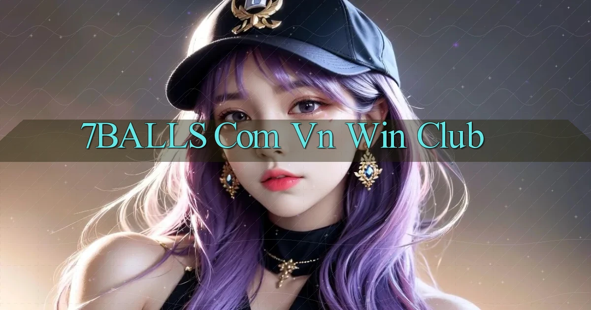 7balls com vn win club