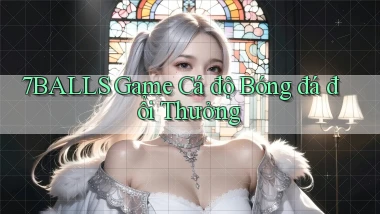 7balls game cá độ bóng đá đổi thưởng