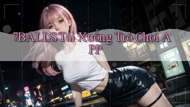 7balls Tải xuống trò chơi APP