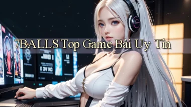 7balls top game bài uy tín
