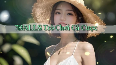 7balls trò chơi cá cược
