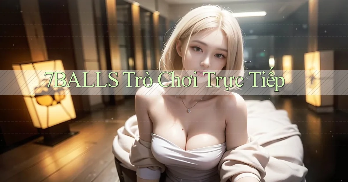 7balls Trò chơi trực tiếp