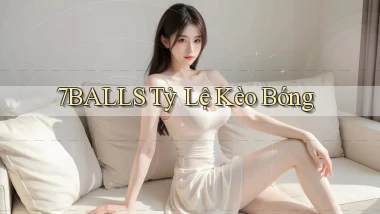 7balls tỷ lệ kèo bóng