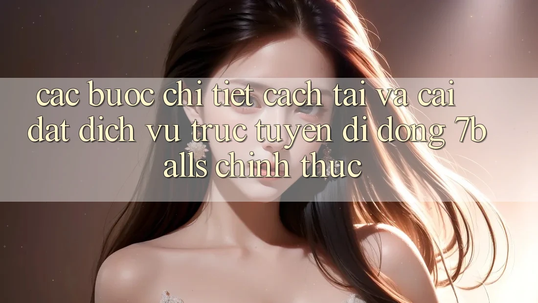 Các bước Chi Tiết Cách Tải Và Cài Đặt Dịch vụ trực tuyến di động 7balls Chính Thức Các bước Chi Tiết Cách Tải Và Cài Đặt Dịch vụ trực tuyến di động 7balls Chính Thức