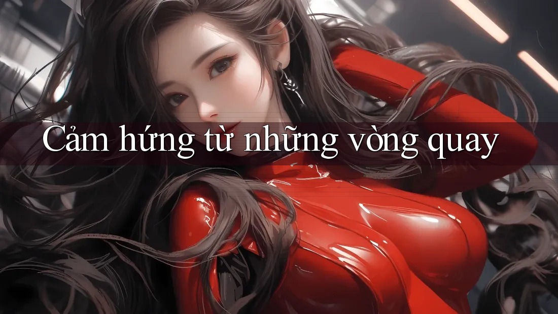 Cảm hứng từ những vòng quay Cảm hứng từ những vòng quay