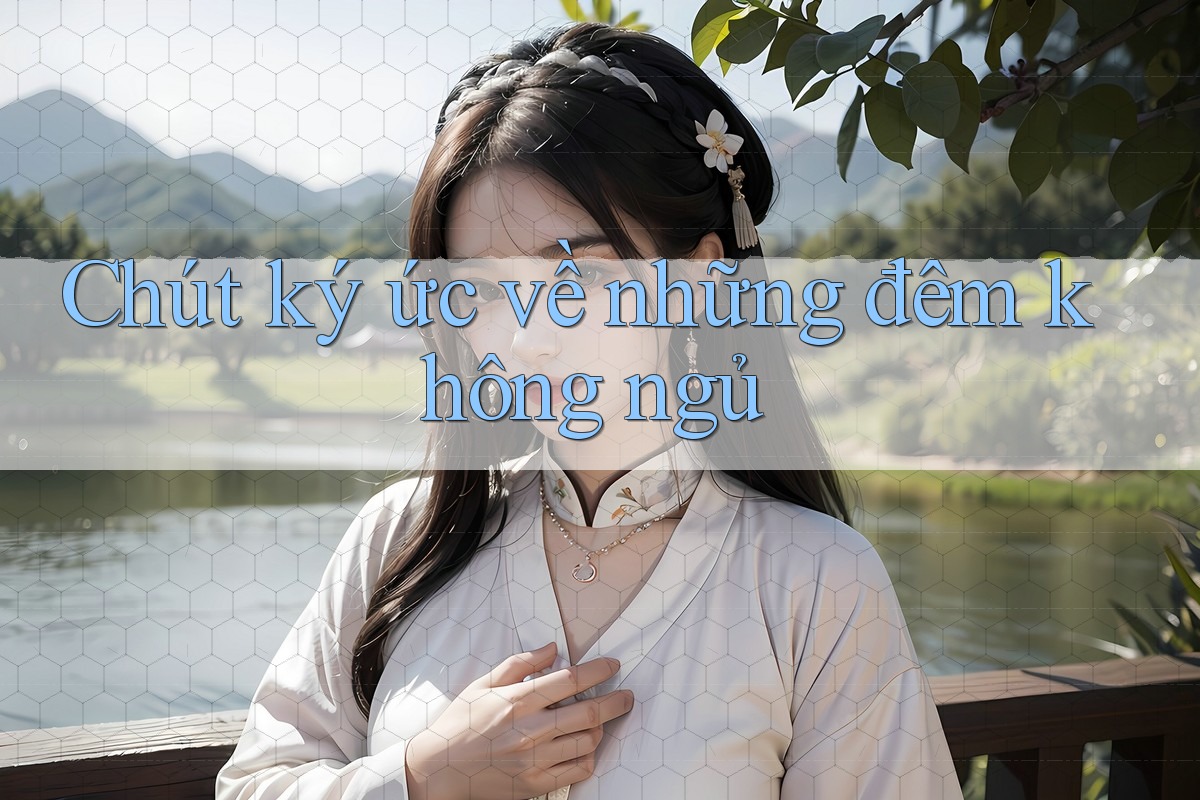 Chút ký ức về những đêm không ngủ