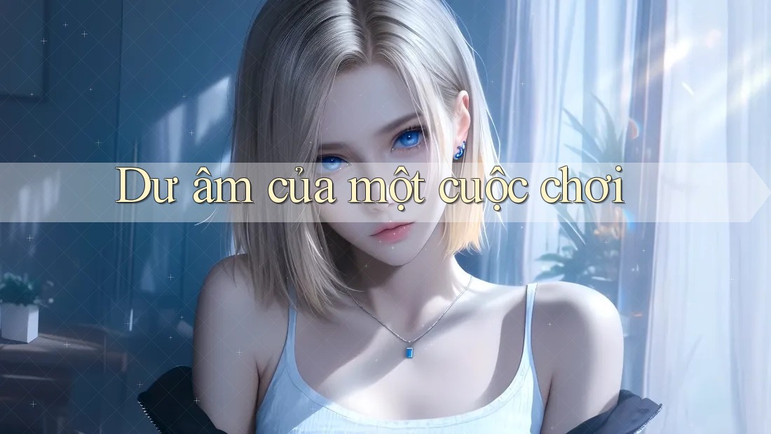 Dư âm của một cuộc chơi
