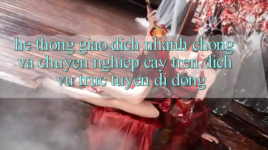 Hệ Thống Giao dịch Nhanh Chóng Và Chuyên nghiệp cậy Trên Dịch vụ trực tuyến Di Động Hệ Thống Giao dịch Nhanh Chóng Và Chuyên nghiệp cậy Trên Dịch vụ trực tuyến Di Động