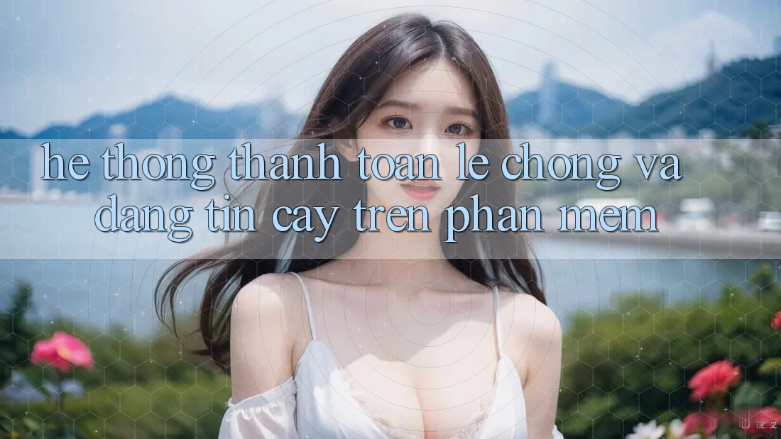 Hệ Thống Thanh toán Lẹ Chóng Và Đáng tin cậy Trên Phần mềm