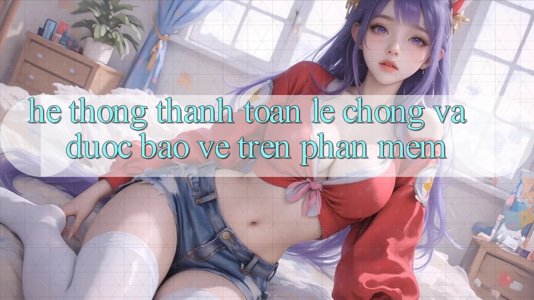 Hệ Thống Thanh toán Lẹ Chóng Và Được bảo vệ Trên Phần mềm Hệ Thống Thanh toán Lẹ Chóng Và Được bảo vệ Trên Phần mềm