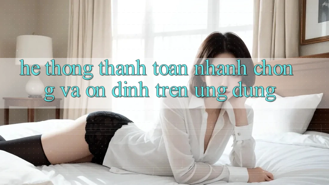 Hệ Thống Thanh toán Nhanh Chóng Và Ổn định Trên Ứng dụng