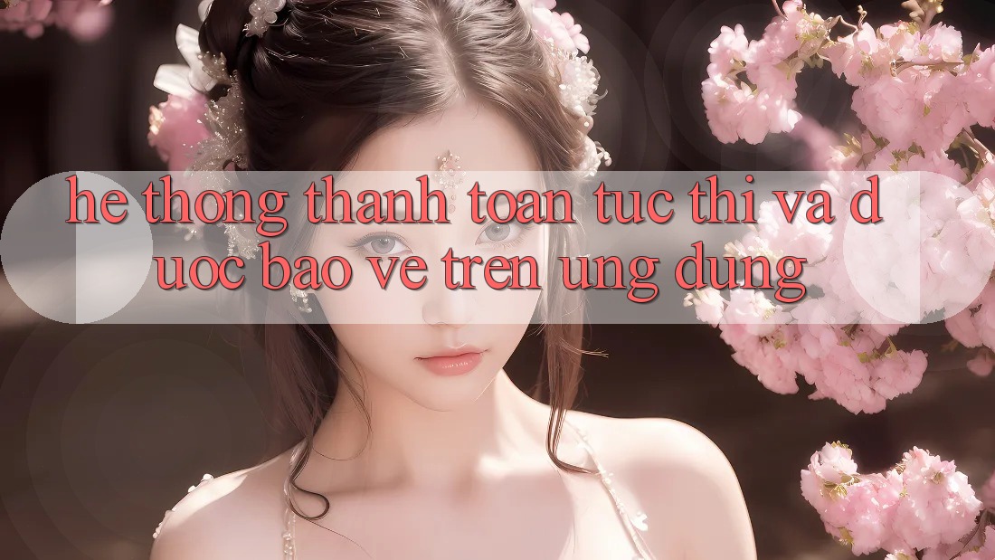 Hệ Thống Thanh toán Tức thì Và Được bảo vệ Trên Ứng dụng