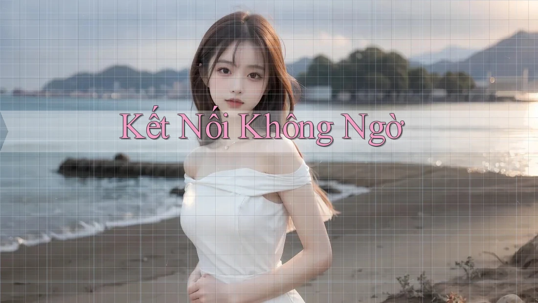 Kết Nối Không Ngờ