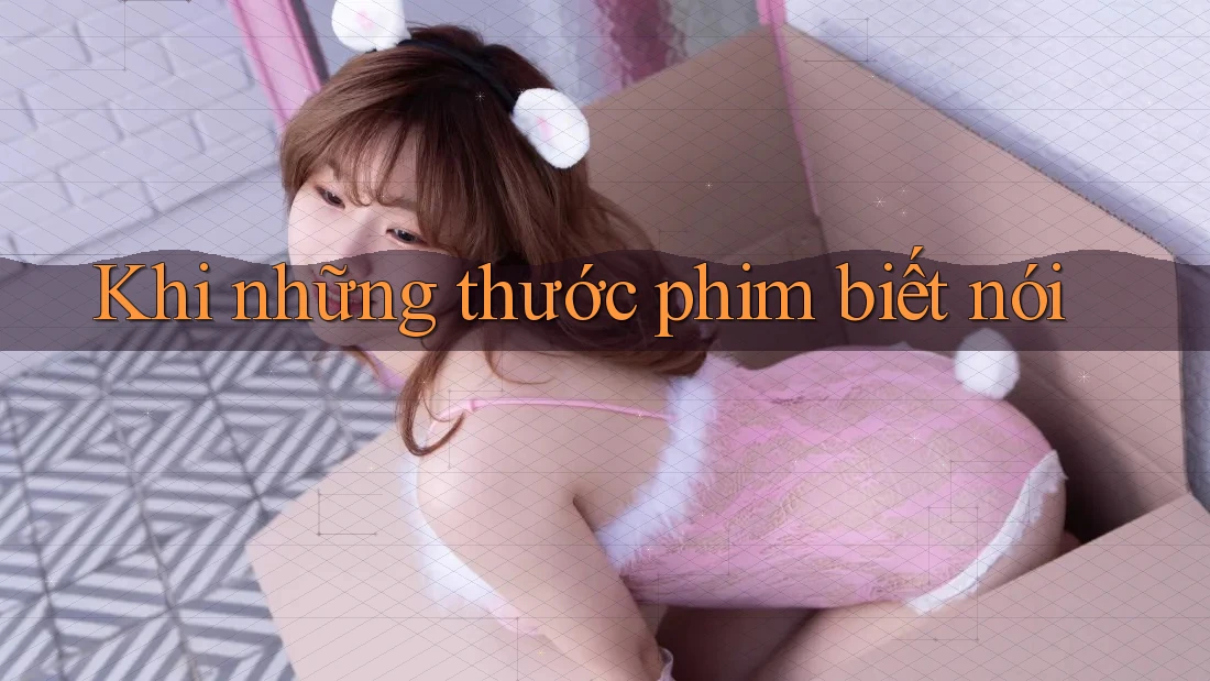 Khi những thước phim biết nói Khi những thước phim biết nói