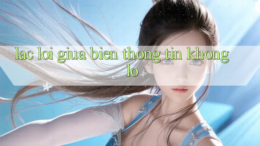 Lạc Lối Giữa Biển Thông Tin Khổng Lồ