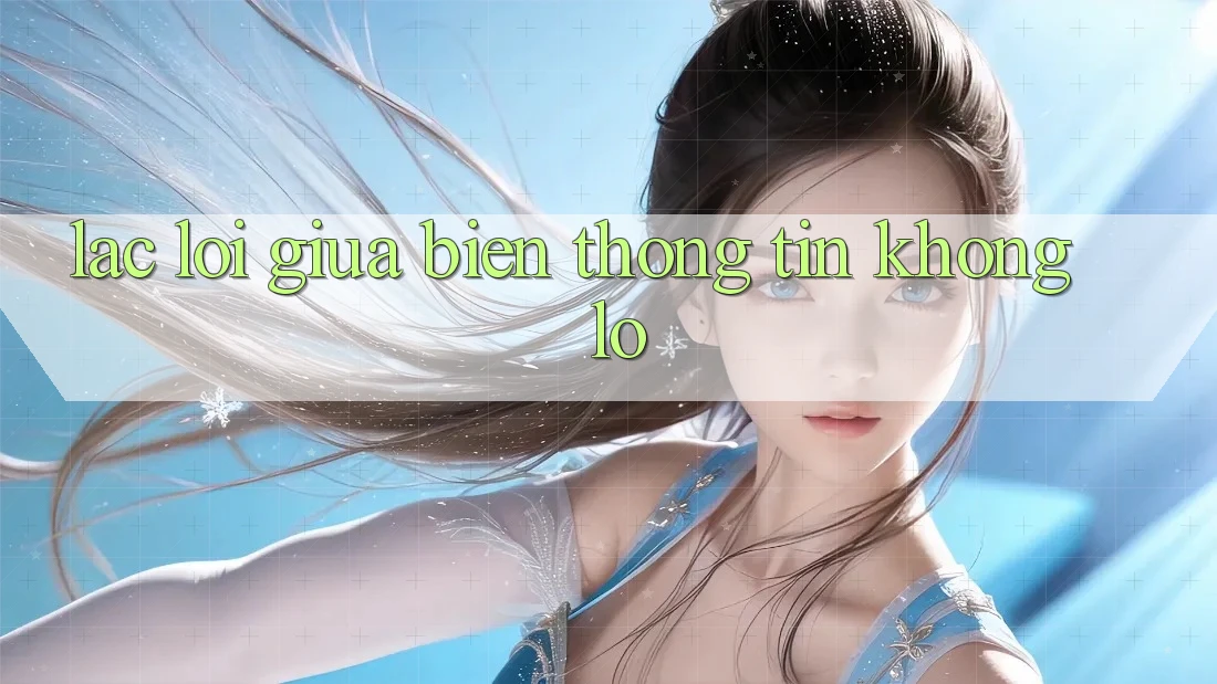 Lạc Lối Giữa Biển Thông Tin Khổng Lồ