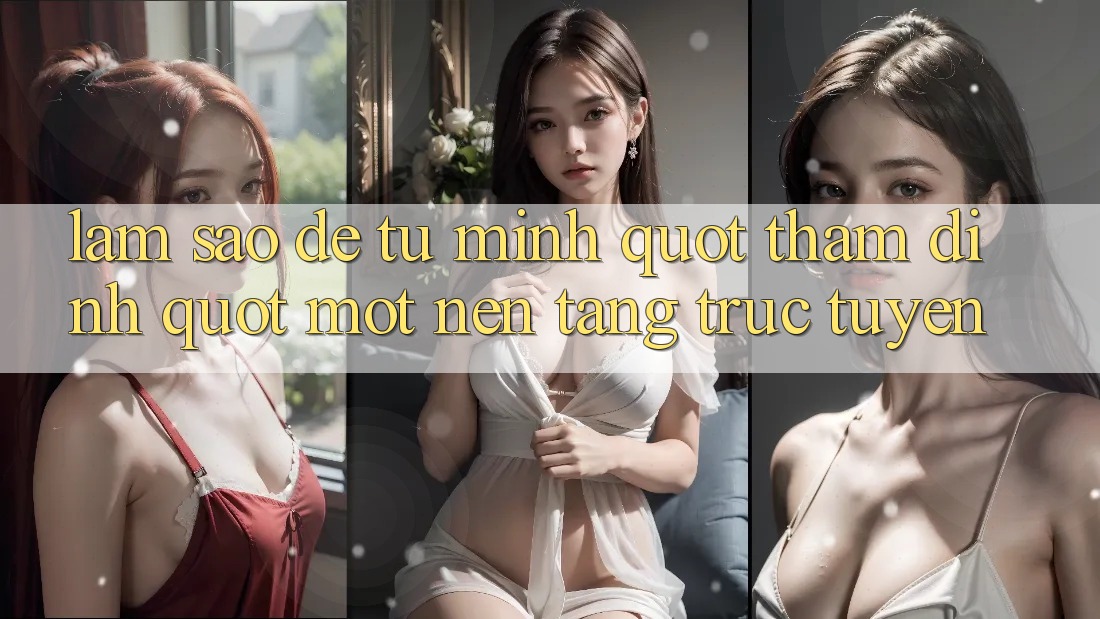 Làm sao để tự mình " thẩm định" một nền tảng trực tuyến?