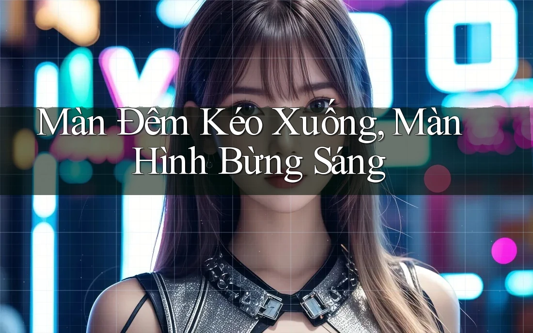 Màn Đêm Kéo Xuống, Màn Hình Bừng Sáng