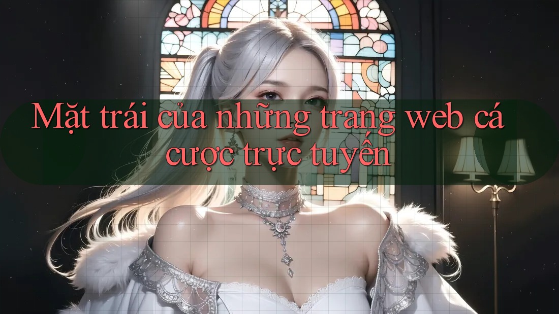 Mặt trái của những trang web cá cược trực tuyến