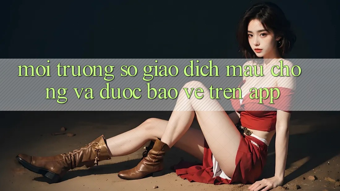 Môi trường số Giao Dịch Mau Chóng Và Được bảo vệ Trên App Môi trường số Giao Dịch Mau Chóng Và Được bảo vệ Trên App