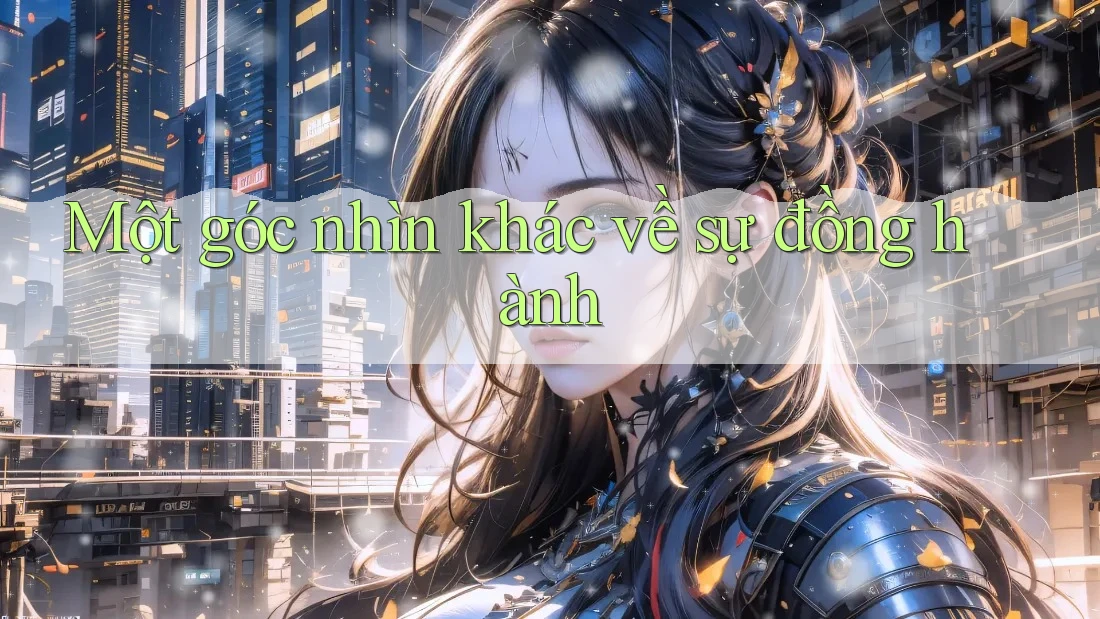 Một góc nhìn khác về sự đồng hành Một góc nhìn khác về sự đồng hành