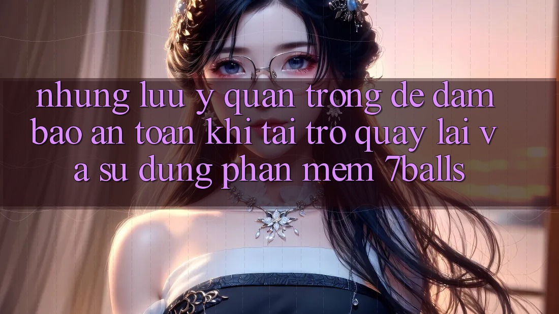 Những Lưu Ý Quan Trọng Để Đảm Bảo An Toàn Khi Tải trở quay lại Và Sử Dụng Phần mềm 7balls Những Lưu Ý Quan Trọng Để Đảm Bảo An Toàn Khi Tải trở quay lại Và Sử Dụng Phần mềm 7balls