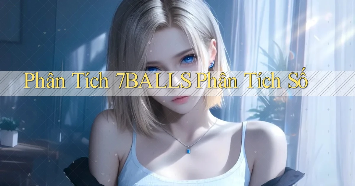 phân tích 7balls phân tích số