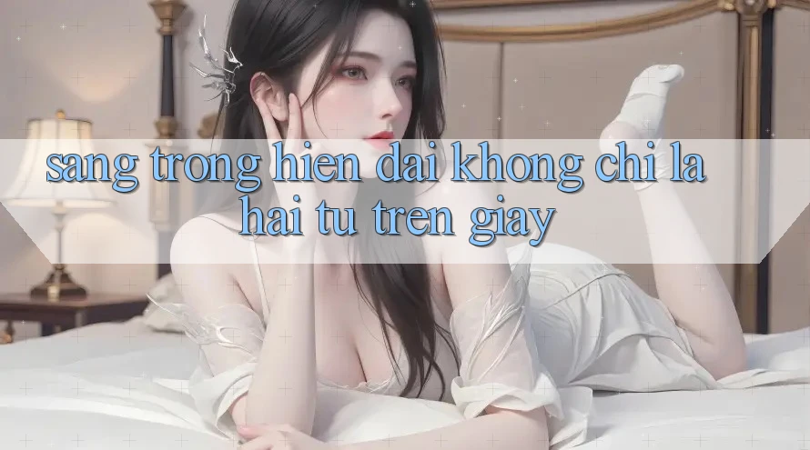 “Sang Trọng Hiện Đại” - Không Chỉ Là Hai Từ Trên Giấy “Sang Trọng Hiện Đại” - Không Chỉ Là Hai Từ Trên Giấy