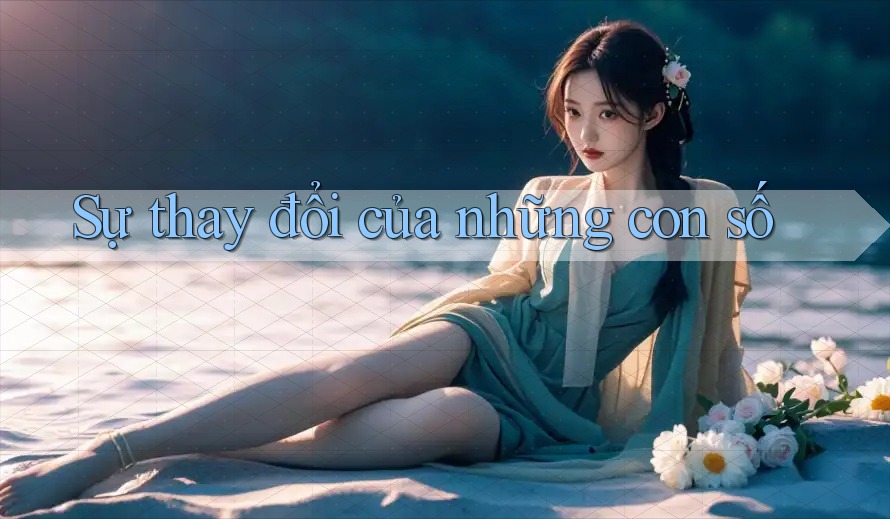 Sự thay đổi của những con số Sự thay đổi của những con số