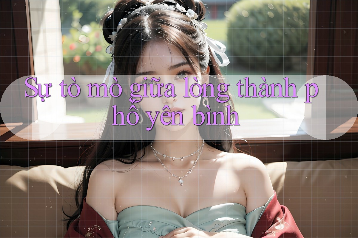 Sự tò mò giữa lòng thành phố yên bình Sự tò mò giữa lòng thành phố yên bình