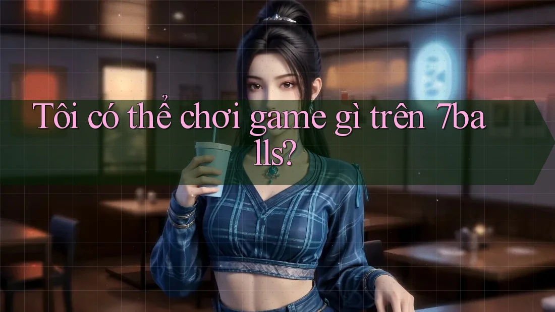 Tôi có thể chơi game gì trên 7balls?