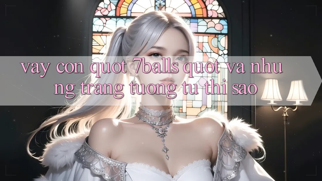 Vậy Còn " 7balls" và Những Trang Tương Tự Thì Sao? Vậy Còn " 7balls" và Những Trang Tương Tự Thì Sao?