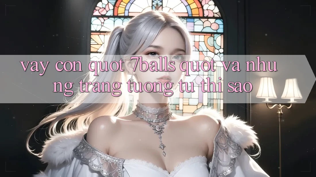 Vậy Còn " 7balls" và Những Trang Tương Tự Thì Sao? Vậy Còn " 7balls" và Những Trang Tương Tự Thì Sao?
